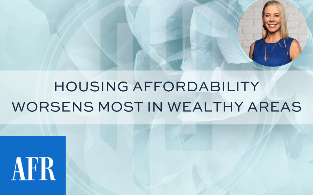 Housing affordability worsens most in wealthy areas